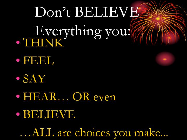 Don’t Believe Everything You Think