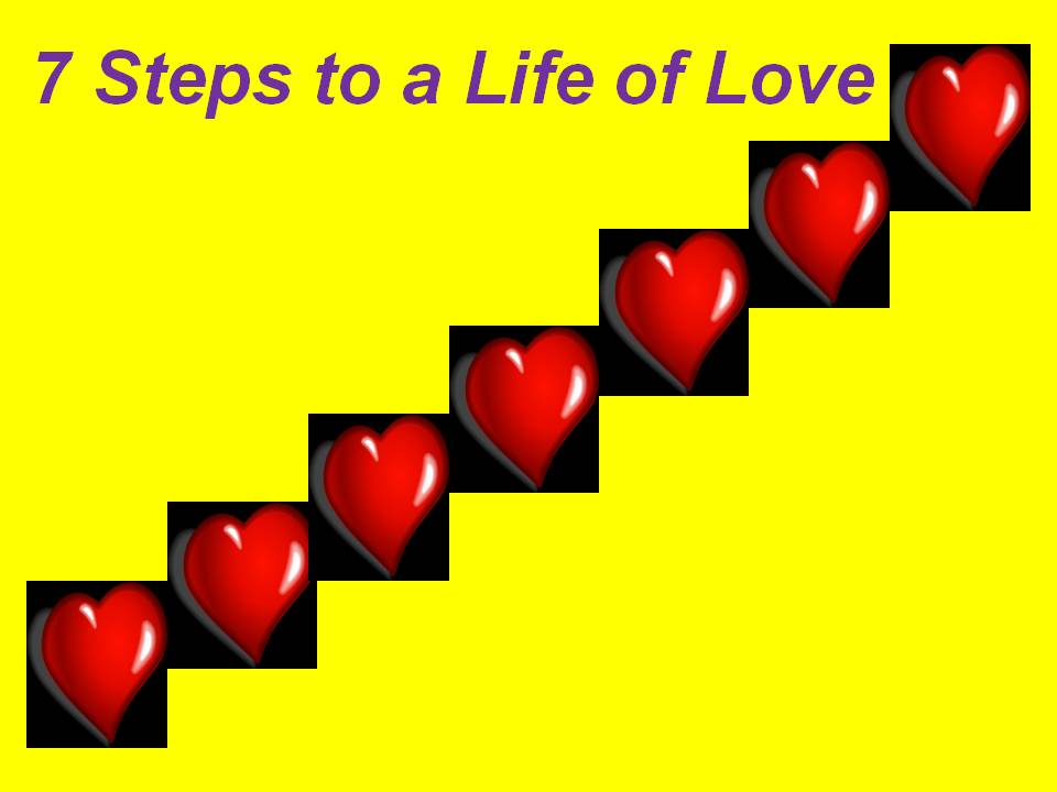7 Steps for Turning a Day of Love Into a Life of Love