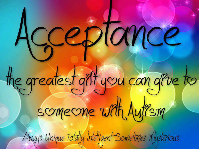 Not Just For Autism – True for Everyone! (7 things to accept to bring peace to your life)