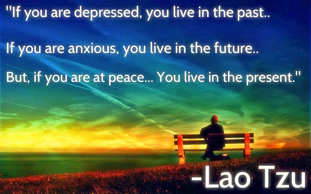 Staying present-Lao Tzu quote