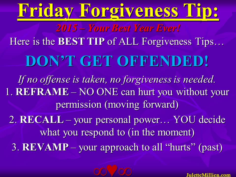 Forgiveness Tip Time – How to take no offense…