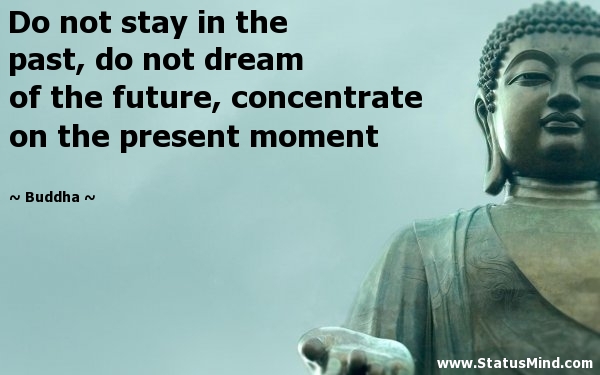 Present Moment Buddha quote